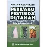 Analisis Kuantitatif Perilaku Pestisida di Dalam Tanah