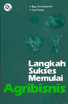 Langkah Sukses Memulai Agribisnis