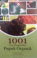 1001 Cara Menghasilkan Pupuk Organik