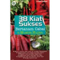 38 Kiat Sukses Bertanam cabai di Musim Hujan