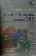 Pengenalan Umum Analisis Statistika dengan SAS seri 1: Peringkasan dan Penyajian Data