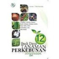 Budidaya 12 Tanaman Perkebunan Unggulan