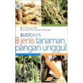 Budidaya 8 Jenis Tanaman Pangan Unggul