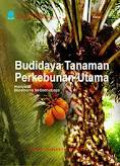 Budidaya Tanaman Perkebunan Utama