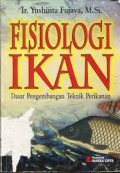 Fisiologi Ikan Dasar Pengembangan Teknik Perikanan