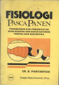 Fisiologi Pascapanen: penanganan dan pemanfaatan buah-buahan dan sayur-sayuran tropika dan subtropika