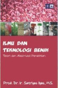 Ilmu dan Teknologi Benih: teori dan hasil hasil penelitian