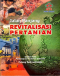 Jalan Panjang Revitalisai Pertanian