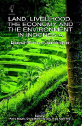 Land, Livelihood, The Economy and The Environment in Indonesia