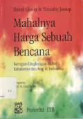 Mahalnya harga sebuah harga bencana