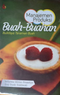 Manajemen Produksi Buah-Buahan: Budidaya Tanaman Buah
