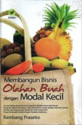 Membangun Bisnis Olahan Buah dengan Modal Kecil