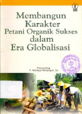 Membangun Karakter Petani Organik Sukses dalam Era Globalisasi