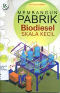 Membangun Pabrik Biodiesel Skala Kecil