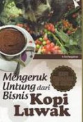 Mengeruk untung dari bisnis kopi luwak