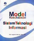 Model Kesuksesan Sistem Teknologi Informasi