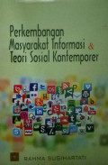 Perkembangan Masyarakat Informasi dan Teori Sosial Kontemporer