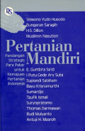 Pertanian Mandiri : Pandangan Strategis Para Pakar untuk Kemajuan Pertanian Indonesia