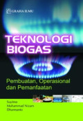 Teknologi Biogas: Pembuatan, Operasional, dan Pemanfaatan