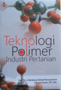 Teknologi Polimer Industri Pertanian
