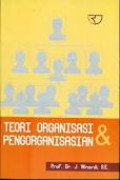 Teori Organisasi dan Pengorganisasian