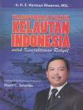 Transformasi Politik Kelautan Indonesia untuk kesejahteraan rakyat