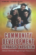 Community development berbasis eko sistem (sebuah alternatif pengembangan masyarakat)